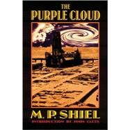 The Purple Cloud by Shiel, M. P., 9780803292796