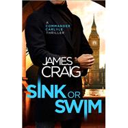 Sink Or Swim by Craig, James, 9781472132796
