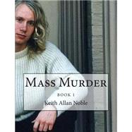 Mass Murder by Noble, Keith Allan, 9781508482796