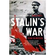 Stalin's War A New History of World War II by McMeekin, Sean, 9781541672796