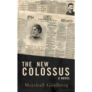 The New Colossus by Goldberg, Marshall, 9781626812796