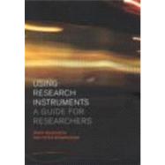 Using Research Instruments: A Guide for Researchers by Birmingham; Peter, 9780415272797