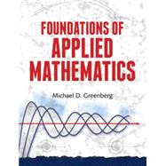 Foundations of Applied Mathematics by Greenberg, Michael D., 9780486492797