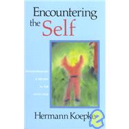 Encountering the Self : Transformation and Destiny in the Ninth Year by Koepke, Hermann; Darrell, Jesse, 9780880102797