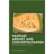 Hannah Arendt and Cosmopolitanism by Angela Taraborrelli, 9781350422797