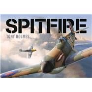 Spitfire by Holmes, Tony, 9781472812797