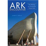 Ark Encounter by Bielo, James S., 9781479842797