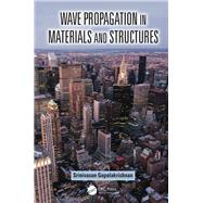 Wave Propagation in Materials and Structures by Gopalakrishnan; Srinivasan, 9781482262797