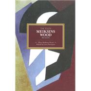 The Ellen Meiksins Wood Reader by Patriquin, Larry; Wood, Ellen Meiksins, 9781608462797