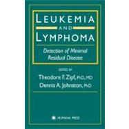 Leukemia and Lymphoma by Zipf, Theodore F.; Johnston, Dennis A., Ph.D., 9781617372797