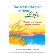 The Next Chapter of Your Life by Pagels, Douglas, 9781680882797