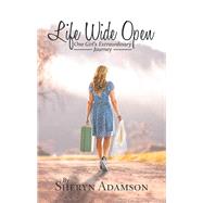 Life Wide Open by Adamson, Sheryn, 9781973612797