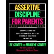 Lee Canter's Assertive Discipline for Parents by Canter, Lee, 9780062732798
