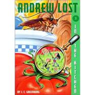 Andrew Lost #3: In the Kitchen by Greenburg, J. C.; Palen, Debbie, 9780375812798