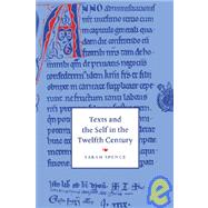 Texts and the Self in the Twelfth Century by Sarah Spence, 9780521572798