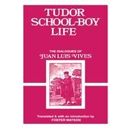 Tudor School Boy Life by Vives,Juan Luis, 9780714622798