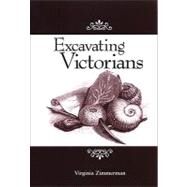 Excavating Victorians by Zimmerman, Virginia, 9780791472798
