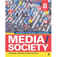 Media/Society Technology, Industries, Content, and Users by Croteau, Hoynes, Childress, 9781071922798