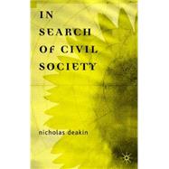 In Search of Civil Society by Deakin, Nicholas, 9780333912799