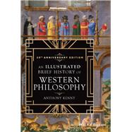 An Illustrated Brief History of Western Philosophy, 20th Anniversary Edition by Kenny, Anthony, 9781119452799