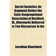 Secret Societies by Blanchard, Jonathan, 9781154482799