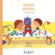 STEAM Stories: Robot Repairs (Technology) by Litton, Jonathan; Mansilla, Magal, 9781786032799