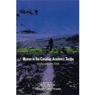 Women in the Canadian Academic Tundra : Challenging the Chill by Hannah, Elena; Paul, Linda Kpam; Vethamany-Globus, Swani, 9780773522800