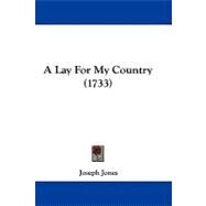 A Lay for My Country by Jones, Joseph, 9781104002800