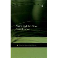 Africa and the New Globalization by Kieh,George Klay, 9781138382800