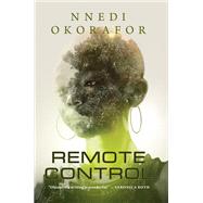 Remote Control by Nnedi Okorafor, 9781250772800