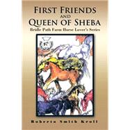 First Friends and Queen of Sheba by Kroll, Roberta Smith, 9781503522800