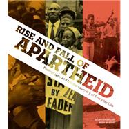 Rise and Fall of Apartheid Photography and the Bureaucracy of Everyday Life by Enwezor, Okwui; Bester, Rory; Godby, Michael; Gule, Khwezi; Hayes, Patricia, 9783791352800