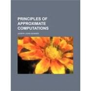 Principles of Approximate Computations by Skinner, Joseph John, 9780217742801