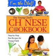 The Young Chef's Chinese Cookbook by Lee, Frances, 9780778702801