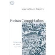 Puritan Conquistadors by Canizares-Esguerra, Jorge, 9780804742801