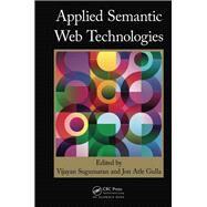 Applied Semantic Web Technologies by Sugumaran; Vijayan, 9781138372801