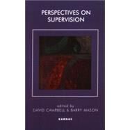 Perspectives on Supervision by Campbell, David; Mason, Barry; Barnes, Gill Gorell, 9781855752801