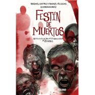 Festn de muertos Antologa de relatos mexicanos de zombies by Castro, Raquel; Villegas, Rafael, 9786075272801