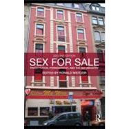 Sex for Sale : Prostitution, Pornography, and the Sex Industry by Weitzer, Ronald, 9780203872802
