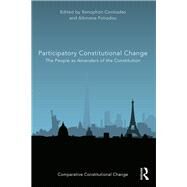 Participatory Constitutional Change by Contiades, Xenophon; Fotiadou, Alkmene, 9781138362802