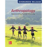 Anthropology: Appreciating Human Diversity by Kottak, Conrad, 9781266212802