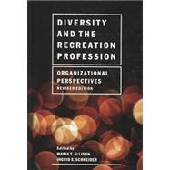 Diversity and the Recreation Profession : Organizational Perspectives by Allison, Maria T.; Schneider, Ingrid E., 9781892132802