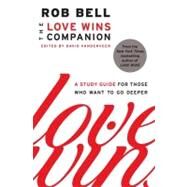 The Love Wins Companion by Bell, Rob; Vanderveen, David; Heaslip, Jack, 9780062122803
