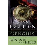 Genghis: Bones of the Hills by Iggulden, Conn, 9780385342803