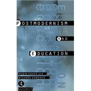 Postmodernism and Education: Different Voices, Different Worlds by Edwards; Richard, 9780415102803