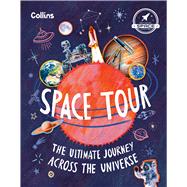 Space Tour The Ultimate Journey Across the Universe by Unknown, 9780008752804