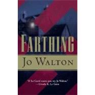 Farthing by Walton, Jo, 9780765352804