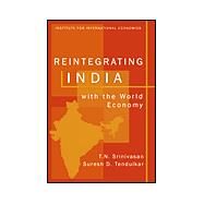 Reintegrating India With the World Economy by Srinivasan, T. N.; Tendulkar, Suresh D., 9780881322804