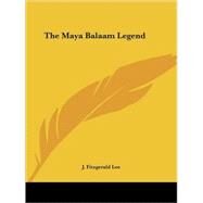 The Maya Balaam Legend by Lee, J. Fitzgerald, 9781425372804