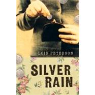 Silver Rain by Peterson, Lois, 9781554692804